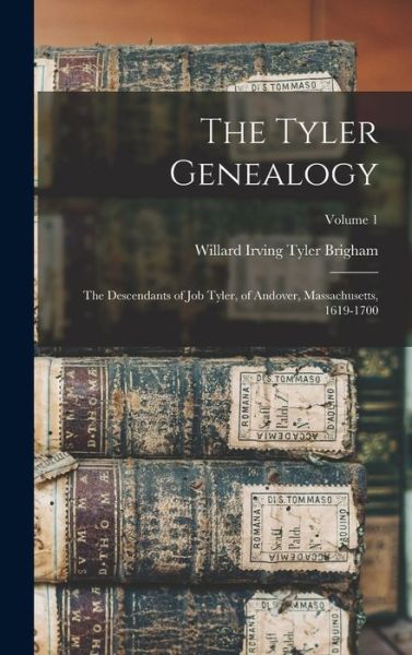 Cover for Willard Irving Tyler Brigham · Tyler Genealogy (Book) (2022)