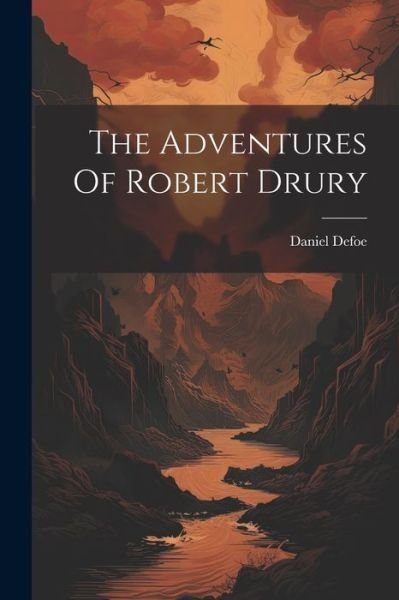 Cover for Daniel Defoe · Adventures of Robert Drury (Bog) (2023)