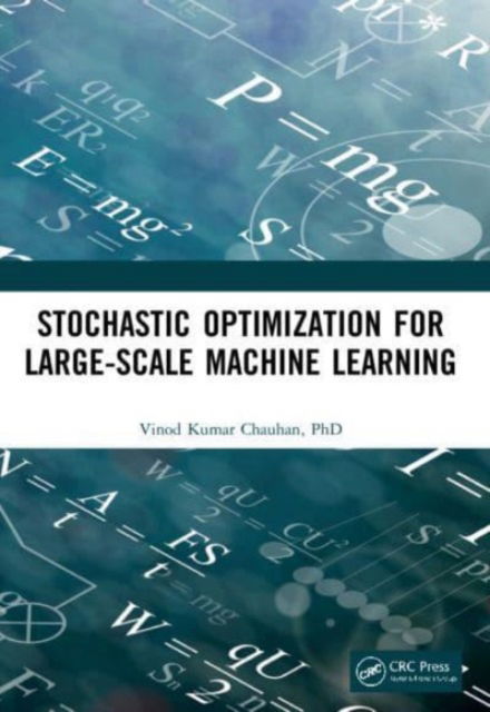 Vinod Kumar Chauhan · Stochastic Optimization for Large-scale Machine Learning (Paperback Book) (2024)