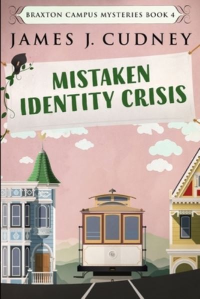 Cover for James J Cudney · Mistaken Identity Crisis (Paperback Book) (2021)