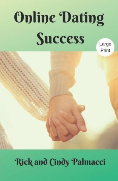 Cover for Rick and Cindy Palmacci · Online Dating Success (Paperback Bog) (2019)