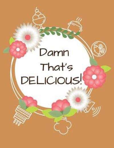 Cover for Sandra Cook · Damn That's Delicious! (Paperback Book) (2019)