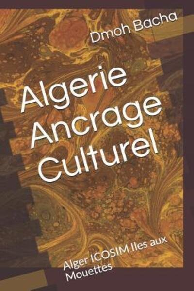Cover for Dmoh Bacha · Algerie Ancrage Culturel (Paperback Book) (2019)