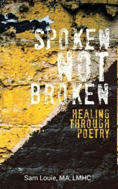 Cover for Sam Louie · Spoken not Broken (Paperback Book) (2019)