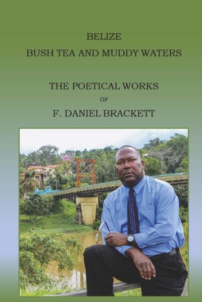 Cover for F Daniel Brackett · Belize Bush Tea and Muddy Waters (Paperback Bog) (2022)