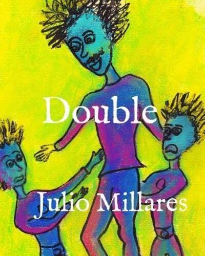 Double - Julio Millares - Books - Independently Published - 9781098870140 - May 15, 2019
