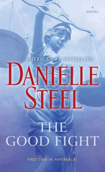 Cover for Danielle Steel · The Good Fight: A Novel (Paperback Bog) (2019)