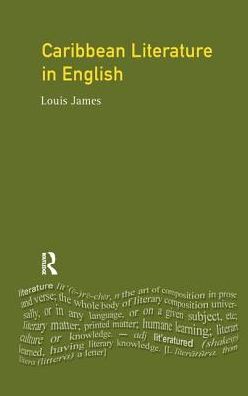 Cover for Louis James · Caribbean Literature in English - Longman Literature In English Series (Inbunden Bok) (2017)