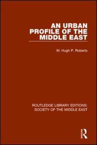 Cover for Hugh Roberts · An Urban Profile of the Middle East (Paperback Book) (2017)