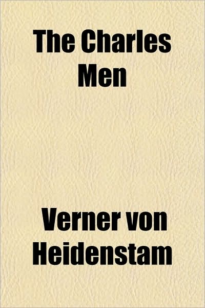 Cover for Verner Von Heidenstam · The Charles Men (Paperback Book) (2009)