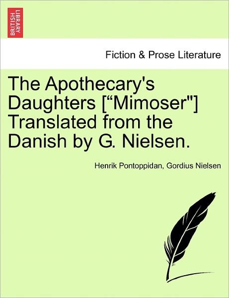 The Apothecary's Daughters [ - Henrik Pontoppidan - Bøger - British Library, Historical Print Editio - 9781241180140 - 16. marts 2011