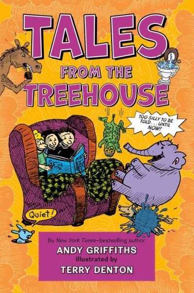 Cover for Andy Griffiths · Tales from the Treehouse: Too Silly to Be Told . . . Until NOW! - The Treehouse Books (Gebundenes Buch) (2022)