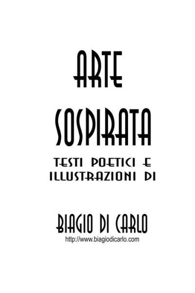 Cover for Biagio Di Carlo · Arte Sospirata (Paperback Book) [Italian edition] (2014)