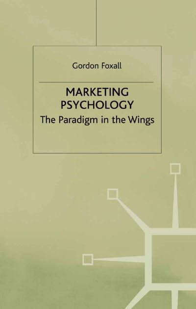 Cover for G. Foxall · Marketing Psychology: The Paradigm in the Wings (Paperback Book) [1st ed. 1997 edition] (1997)