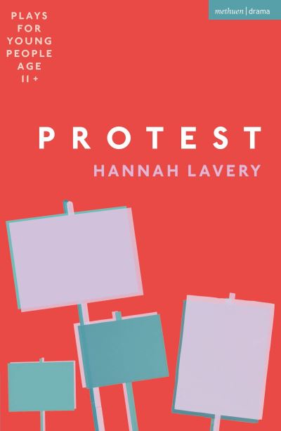 Protest - Plays for Young People - Hannah Lavery - Livros - Bloomsbury Publishing PLC - 9781350428140 - 13 de julho de 2023