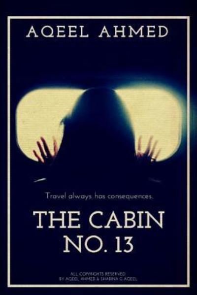 Cover for Aqeel Ahmed · The Cabin No. 13 (Paperback Bog) (2018)
