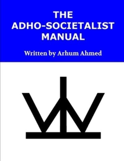 Cover for Arhum Ahmed · Adho-Societalist Manual (Bok) (2022)