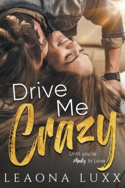 Cover for Leaona Luxx · Drive Me Crazy (Paperback Book) (2020)