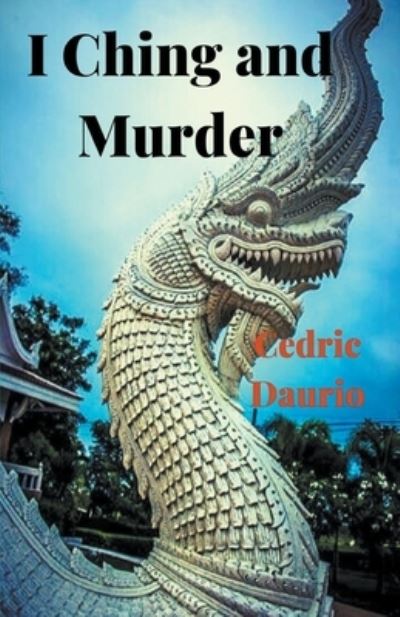 Cover for Cèdric Daurio · I Ching and Murder (Paperback Book) (2018)