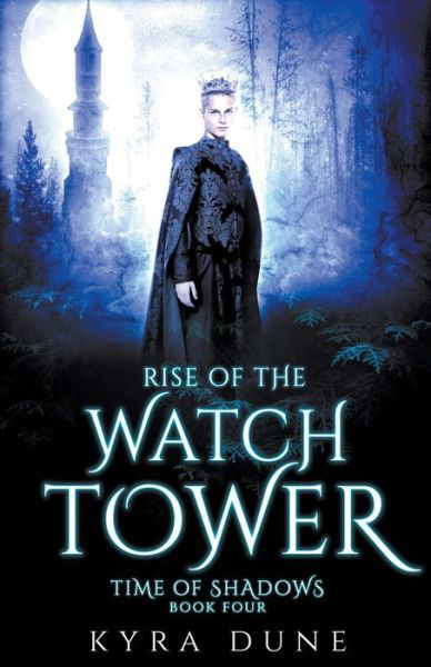 Cover for Kyra Dune · Rise Of The Watchtower (Paperback Book) (2020)