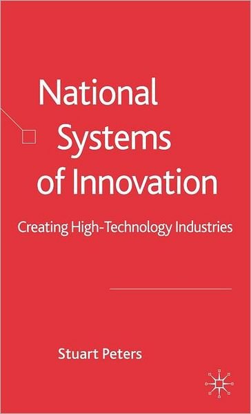 Cover for S. Peters · National Systems of Innovation: Creating High Technology Industries (Gebundenes Buch) [2006 edition] (2006)