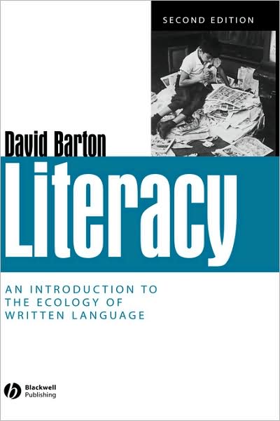 Cover for Barton, David (Lancaster University) · Literacy: An Introduction to the Ecology of Written Language (Hardcover Book) (2006)