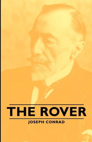 The Rover - Joseph Conrad - Books - Pomona Press - 9781406789140 - 2007