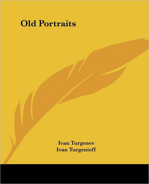 Cover for Ivan Turgenieff · Old Portraits (Paperback Book) (2004)