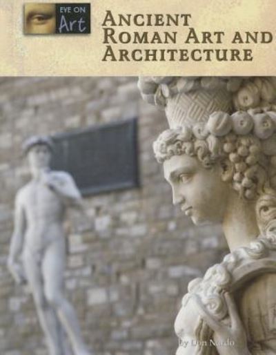 Cover for Don Nardo · Ancient Roman art and architecture (Book) (2011)