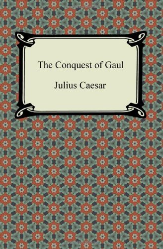 Cover for W. A. Macdevitt · The Conquest of Gaul (Paperback Bog) (2012)