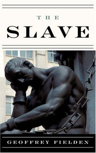 Cover for Geoffrey Fielden · The Slave (Paperback Book) (2007)