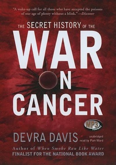 Cover for Devra Davis · The Secret History of the War on Cancer (Płyta CD z plikami MP3) (2010)