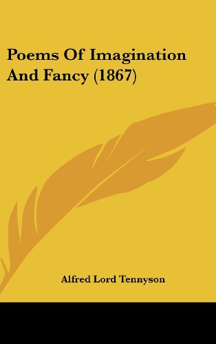 Cover for Alfred Lord Tennyson · Poems of Imagination and Fancy (1867) (Hardcover Book) (2008)