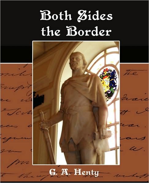 Cover for G. A. Henty · Both Sides the Border (Paperback Book) (2009)