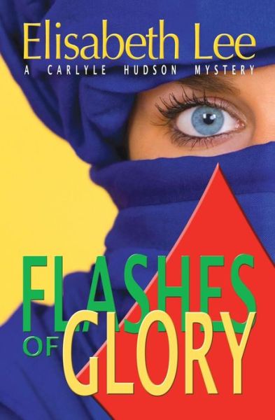 Cover for Elisabeth Lee · Flashes of Glory (Paperback Book) (2009)