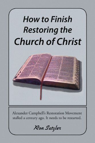 Cover for Ron Satzler · How to Finish Restoring the Church of Christ (Paperback Book) (2009)