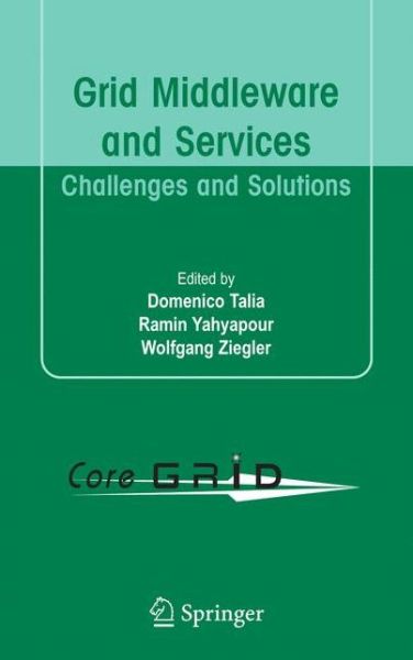 Cover for Domenico Talia · Grid Middleware and Services: Challenges and Solutions (Paperback Book) [Softcover reprint of hardcover 1st ed. 2008 edition] (2010)