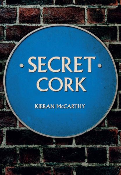 Cover for Kieran McCarthy · Secret Cork - Secret (Paperback Book) (2017)