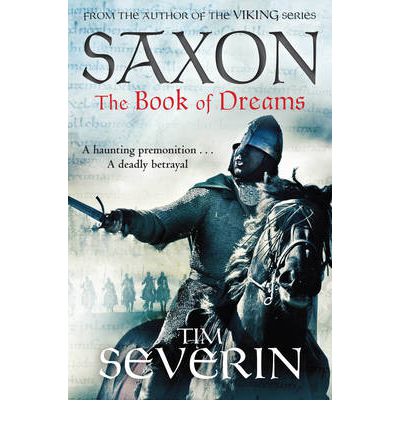 Cover for Tim Severin · The Book of Dreams - Saxon (Paperback Book) [Main Market Ed. edition] (2013)