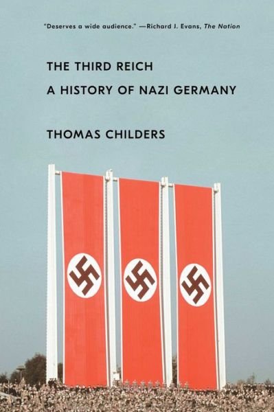 The Third Reich: A History of Nazi Germany - Thomas Childers - Bøker - Simon & Schuster - 9781451651140 - 13. november 2018