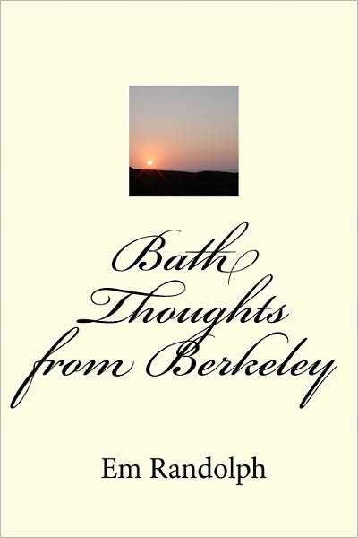 Cover for Em Randolph · Bath Thoughts from Berkeley (Paperback Bog) (2010)