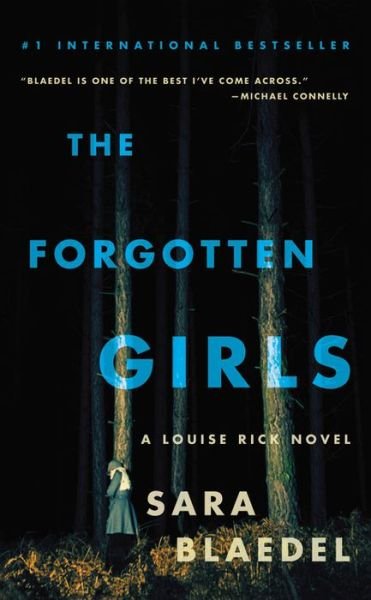 Louise Rick: The Forgotten Girls - Sara Blædel - Bøker - Grand Central Publishing - 9781455541140 - 30. august 2016