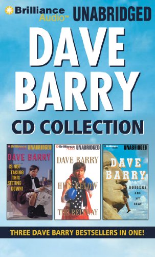 Dave Barry CD Collection: Dave Barry is Not Taking This Sitting Down, Dave Barry Hits Below the Beltway, Boogers Are My Beat - Dave Barry - Audiobook - Brilliance Audio - 9781455806140 - 29 lipca 2011