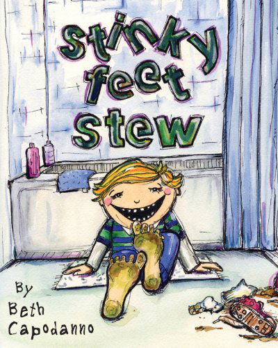 Cover for Beth Capodanno · Stinky Feet Stew (Paperback Book) (2012)