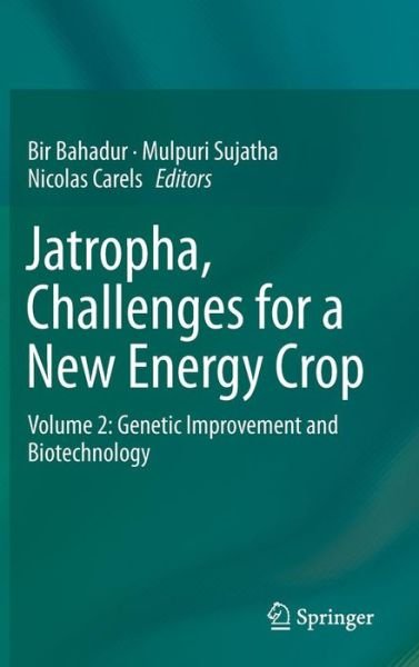 Cover for Bir Bahadur · Jatropha, Challenges for a New Energy Crop: Volume 2: Genetic Improvement and Biotechnology (Hardcover Book) [2013 edition] (2012)