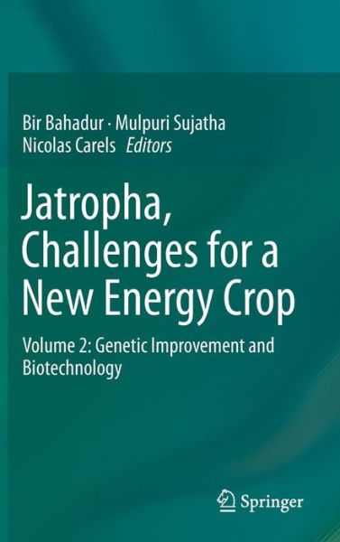 Cover for Bir Bahadur · Jatropha, Challenges for a New Energy Crop: Volume 2: Genetic Improvement and Biotechnology (Hardcover bog) [2013 edition] (2012)