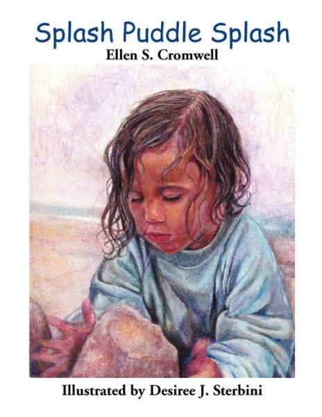 Ellen S Cromwell · Splash Puddle Splash (Paperback Book) (2011)