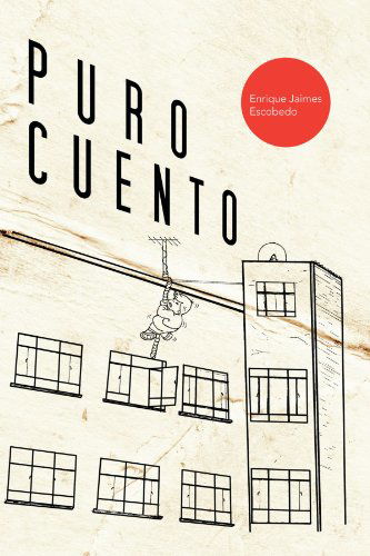 Cover for Enrique Jaimes Escobedo · Puro Cuento (Paperback Book) [Spanish edition] (2012)