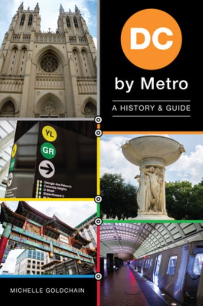 Cover for Michelle Goldchain · DC by Metro : A History &amp; Guide (Paperback Book) (2019)