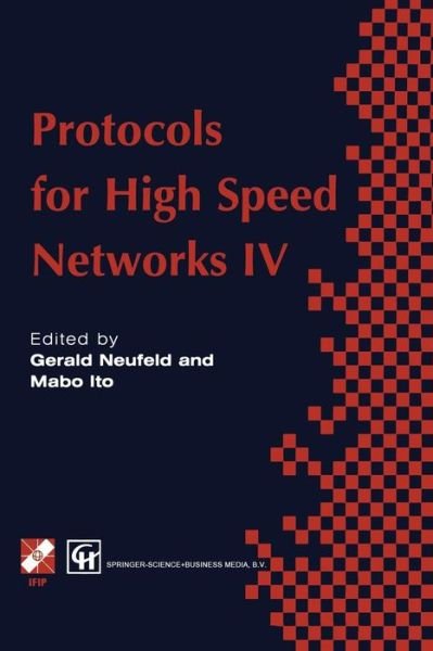 Cover for G Neufeld · Protocols for High Speed Networks IV - IFIP Advances in Information and Communication Technology (Pocketbok) [1995 edition] (2013)